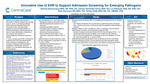 Innovative Use of EHR to Support Admission Screening for Emerging Pathogens by Patricia Dumonceaux MSN, RN, CIC, PHN; Carolyn Harlander-Zimny; Elizabeth Kiffmeyer; Ellen Simonson; and Tamara Welle